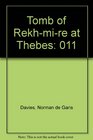 The Tomb of RekhMiRe at Thebes Metropolitan Museum of Art Egyptian Expedition Publications 2 Vols in 1 Vol 11