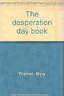 The Desperation Day Book