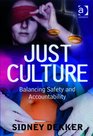 Just Culture Balancing Safety and Accountability