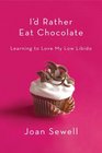 I'd Rather Eat Chocolate: Learning to Love My Low Libido