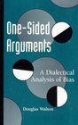 OneSided Arguments A Dialectical Analysis of Bias