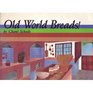 Old World Breads