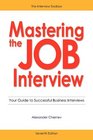 Mastering the Job Interview Your Guide to Successful Business Interviews 7th Edition