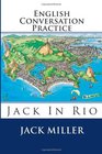 English Conversation Practice Jack In Rio