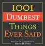 1001 Dumbest Things Ever Said (1001)