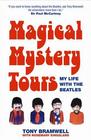 Magical Mystery Tours My Life with The Beatles