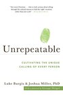 Unrepeatable Cultivating the Unique Calling of Every Person