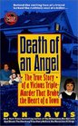 Death of an Angel The True Story of a Vicious TripleMurder that Broke the Heart of a Town