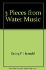 3 Pieces from Water Music