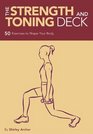 The Strength and Toning Deck 50 Exercises to Shape Your Body