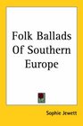 Folk Ballads of Southern Europe