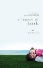 A Legacy of Faith A Fresh Look at Blessing Morality SelfWorth and Mentorship