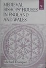 Medieval Bishops' Houses in England and Wales
