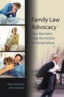 Family Law Advocacy How Barristers Help the Victims of Family Failure