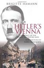 Hitler's Vienna A Portrait of the Tyrant as a Young Man