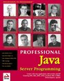 Professional Java Server Programming with Servlets JavaServer Pages  XML Enterprise JavaBeans  JNDI CORBA Jini and Javaspaces