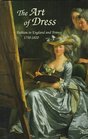The Art of Dress  Fashion in England and France 17501820