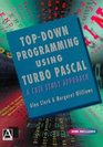 Top Down Programming using Turbo Pascal A Case Study Approach
