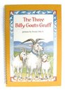 The Three billy goats Gruff A retelling of a classic tale