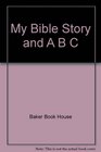 My Bible Story and ABC's