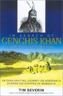 In Search of Genghis Khan  An Exhilarating Journey on Horseback across the Steppes of Mongolia