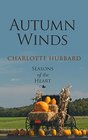 Autumn Winds (Seasons of the Heart, Bk 2) (Large Print)
