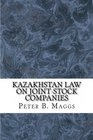 Kazakhstan Law on JointStock Companies English Translation and Russian Text on Parallel Pages