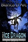 The Ice Dragon (Dragon Knights, Bk 3)
