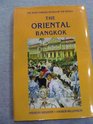 The Oriental Bangkok  The Most Famous Hotels in the World Series