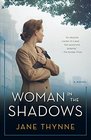 Woman in the Shadows A Novel
