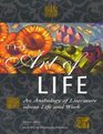 The Art Of Life : An Anthology of Literature about Life and Work