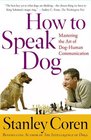 How To Speak Dog Mastering the Art of DogHuman Communication