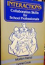 Interactions Collaboration Skills for School Professionals