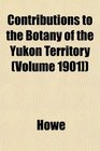 Contributions to the Botany of the Yukon Territory