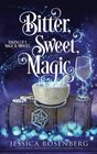Bitter Sweet Magic Baking Up a Magical Midlife Book 3