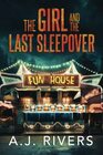 The Girl and the Last Sleepover (Emma Griffin® FBI Mystery)