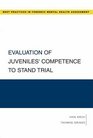 Evaluation of Juveniles' Competence to Stand Trial