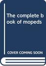 The complete book of mopeds