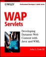 WAP Servlets Developing Dynamic Web Content With Java and WML