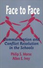 Face to Face  Communication and Conflict Resolution in the Schools