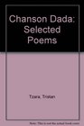 Chanson Dada Selected Poems