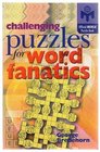 Challenging Puzzles for Word Fanatics