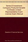 Series 6 Investment Company Products/Variable Contracts Limited Representative Exam License Exam Manual