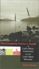 The Complete Visitor's Guide to Loch Ness Inverness and the Loch Ness Monster