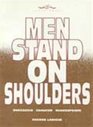 Men Stand on Shoulders