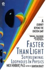 Faster Than Light Superluminal Loopholes in Physics
