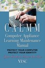 COMPUTER APPLIANCE LEARNING MAINTENANCE MANUAL  Protect Your Computer Protect Your Identity