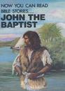 Now You Can Read John the Baptist