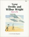 Young Orville and Wilbur Wright "First to fly" First Start Biography
