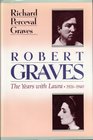 Robert Graves  Volume 2 The Years with Laura